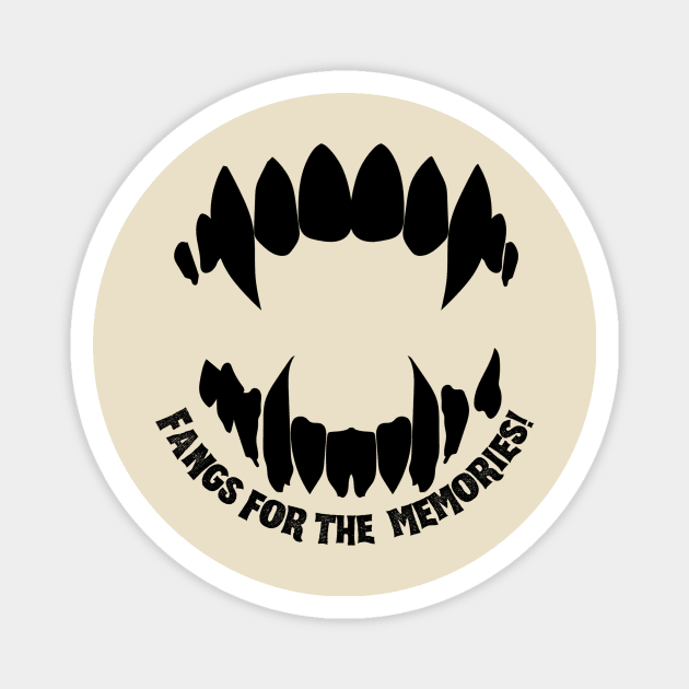 Fangs for the Memories Funny Halloween vampire graphic Magnet by missdebi27